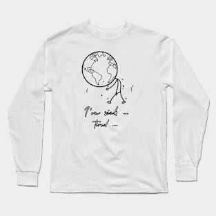 The sick earth (black writting) Long Sleeve T-Shirt